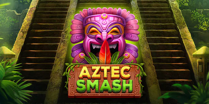 PAKHOKI - Tips Gacor Bermain di Aztec Smash Slot Wajib Menang