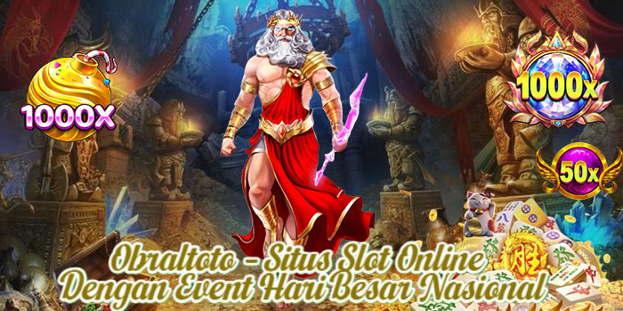 Obraltoto – Situs Slot Online Dengan Event Hari Besar Nasional