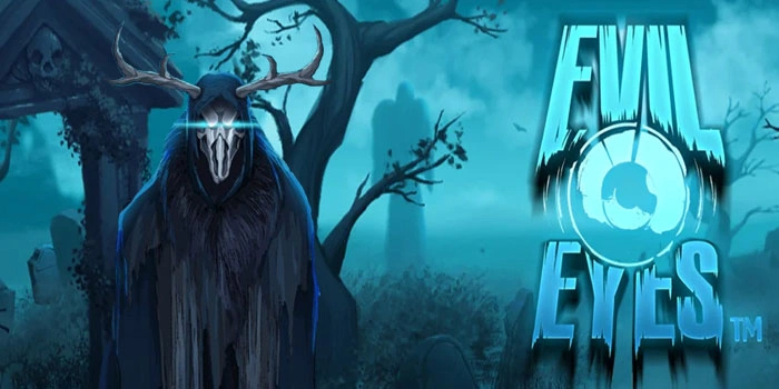Cara Dapat Jackpot Gede di Slot Evil Eyes Dengan Modal Receh