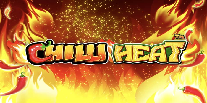 Trik Mudah Menang Besar di Slot Chilli Heat